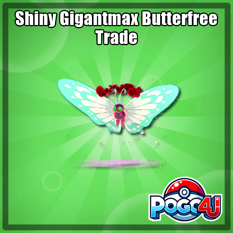 Shiny Gigantamax Butterfree Trade