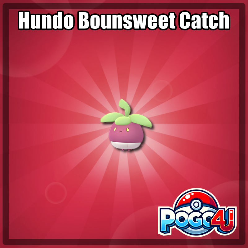 Hundo Bounsweet Catch