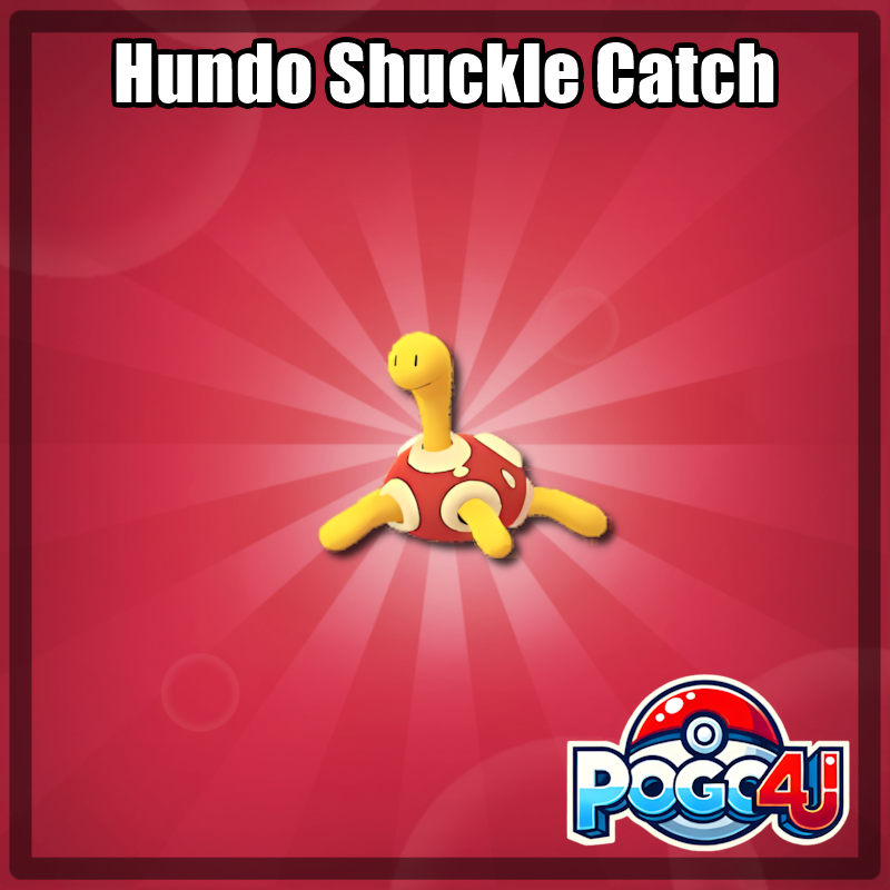 Hundo Shuckle Catch