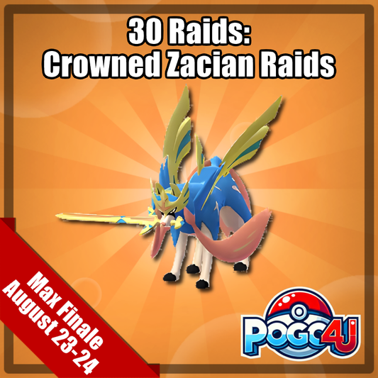 Crowned Zacian - 30 Raids - August 23rd-24th