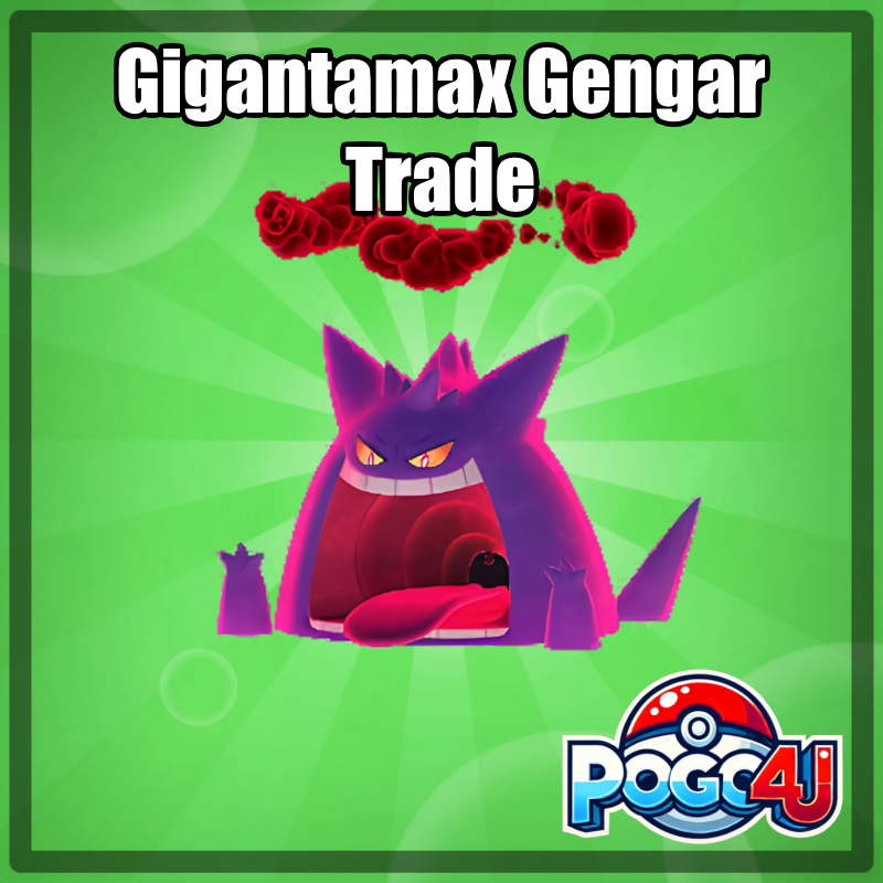 Gigantamax Gengar Trade