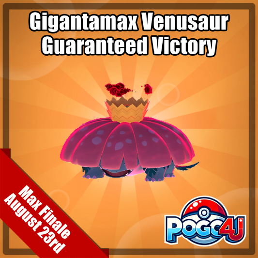 Gigantamax Venusaur Guaranteed Victory - August 23rd