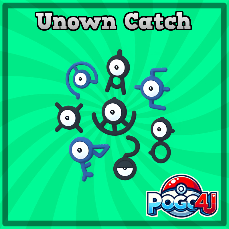 Unown Catch of Your Choice