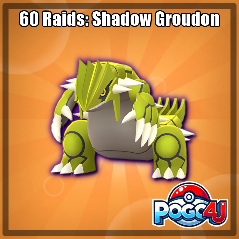 Shadow Groudon - 60 Raids - September 20th