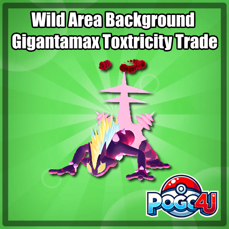 Wild Area Background Gigantamax Toxtricity Trade