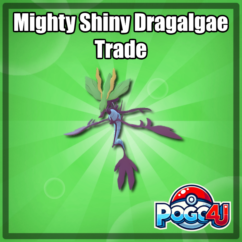 Dragalgae Shiny Mighty Trade