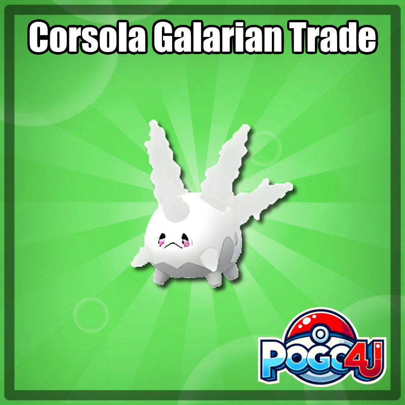 Galarian Corsola Trade