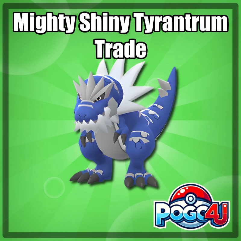 Tyrantrum Shiny Mighty Trade