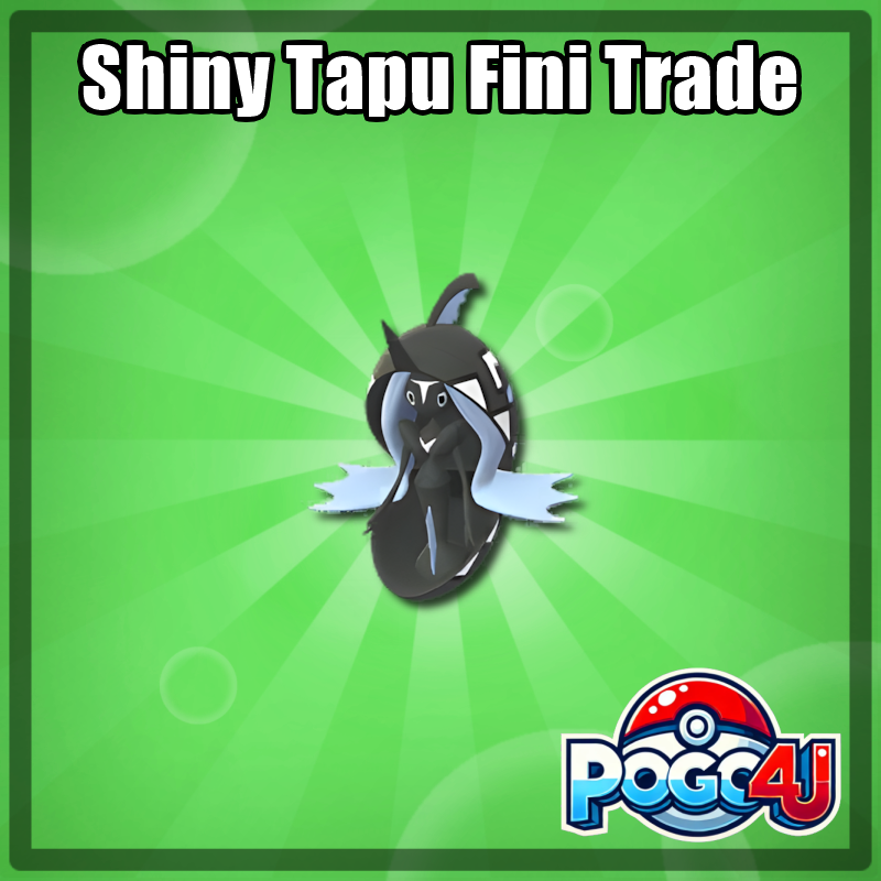 Tapu Fini Shiny Trade