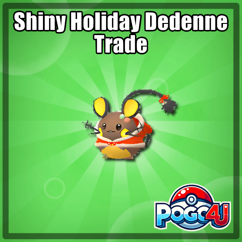 Dedenne Holiday Shiny Trade