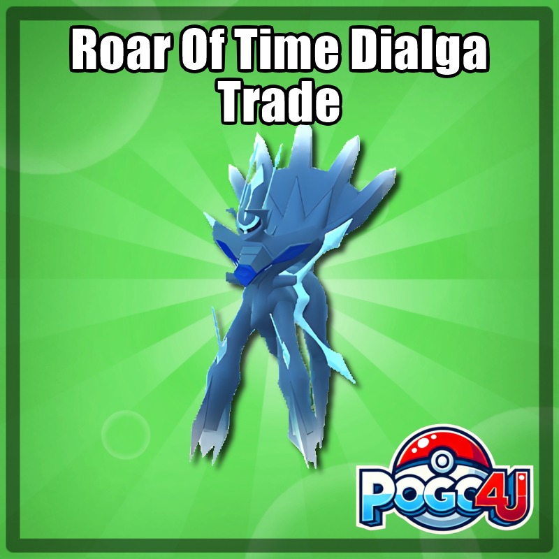 Dialga Roar Of Time Trade