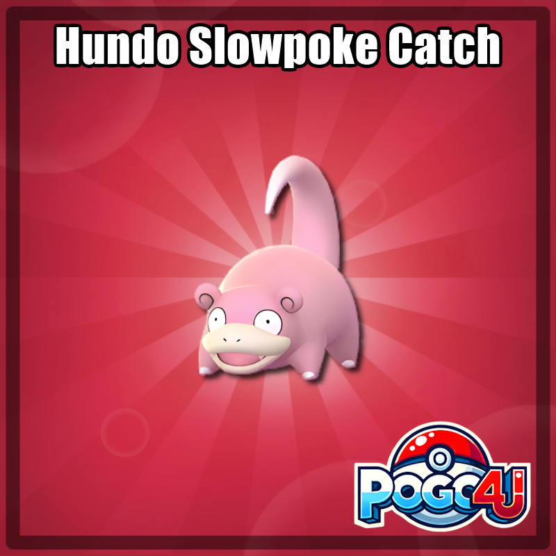 Hundo Slowpoke Catch